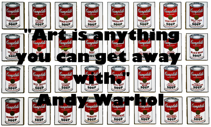 Andy Warhol Quote | Art is anything you can get away with